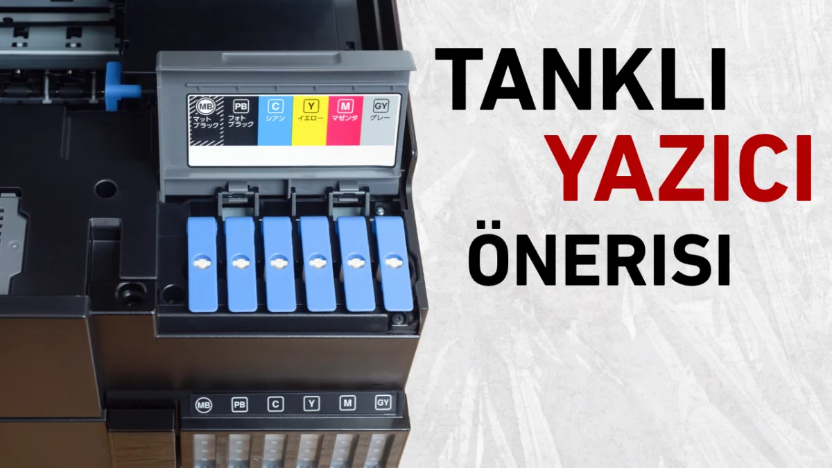 İhtiyacınıza En Uygun Tanklı Yazıcı Önerileri - Ev, Okul, Ofis İçin En İdeal Seçimler 😍