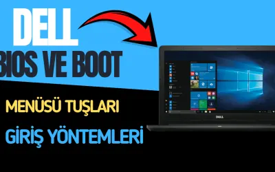 Dell BIOS ve Boot Tuşu Hangisi ? Tüm Modeller