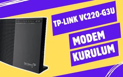 VC220-G3u Modem Kurulumu