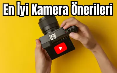 Youtube İçin En İyi Kamera Önerileri