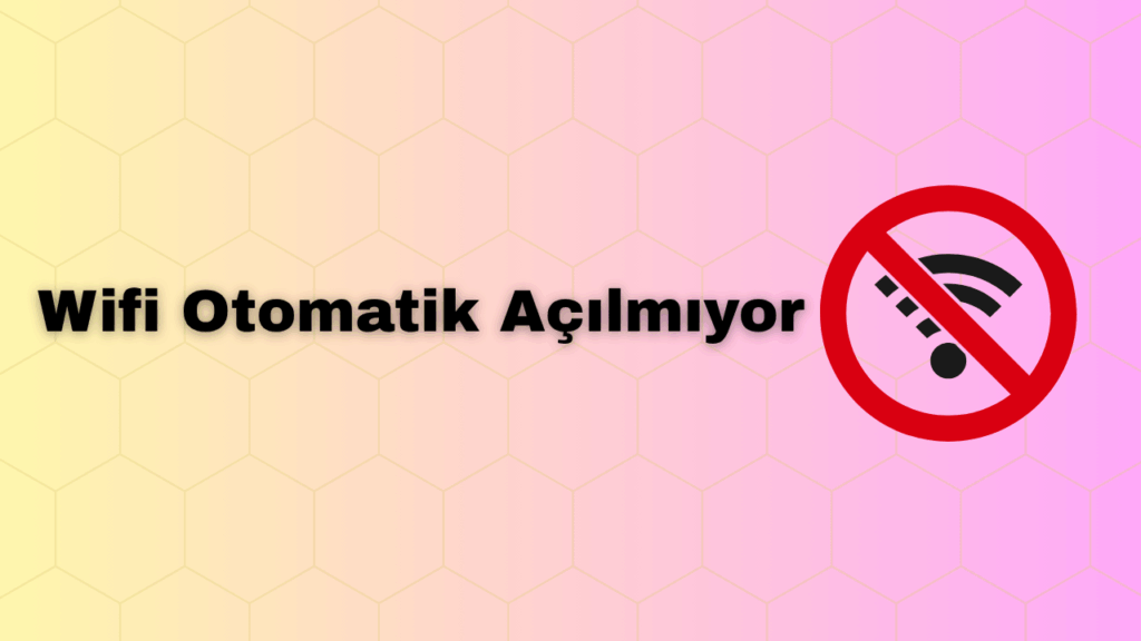 Casper Laptop Wifi Otomatik Açılmıyor – Basit ve Hızlı Çözüm Wifi Otomatik Acilmiyor 1024x576