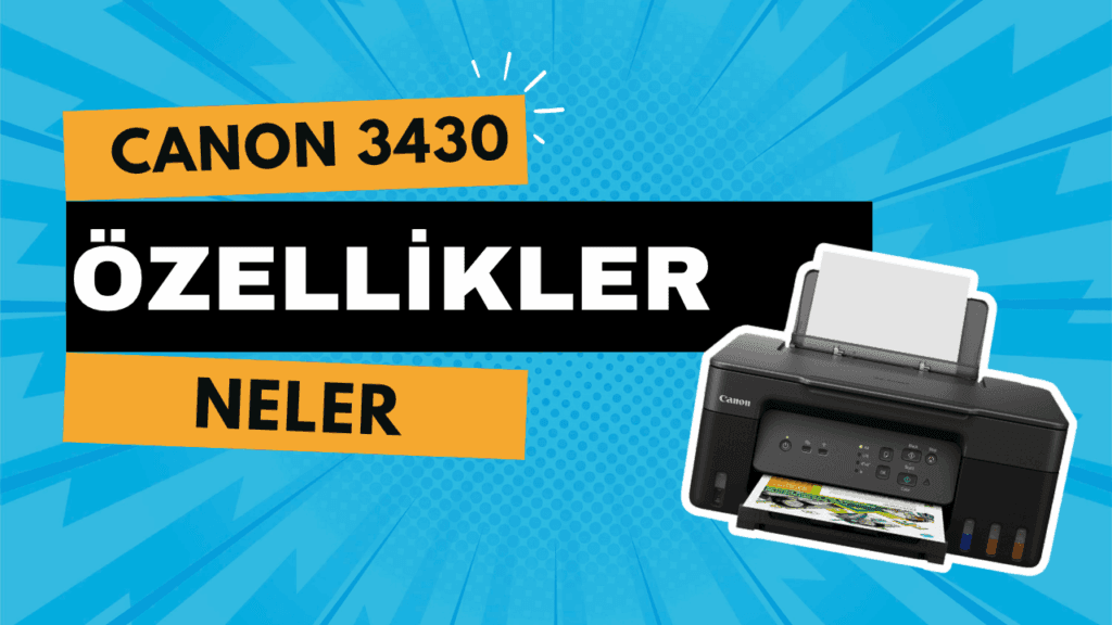 Canon G3430 Alınır Mı ? 👉 Almadan Önce Oku canon 3430 ozellikleri 1024x576