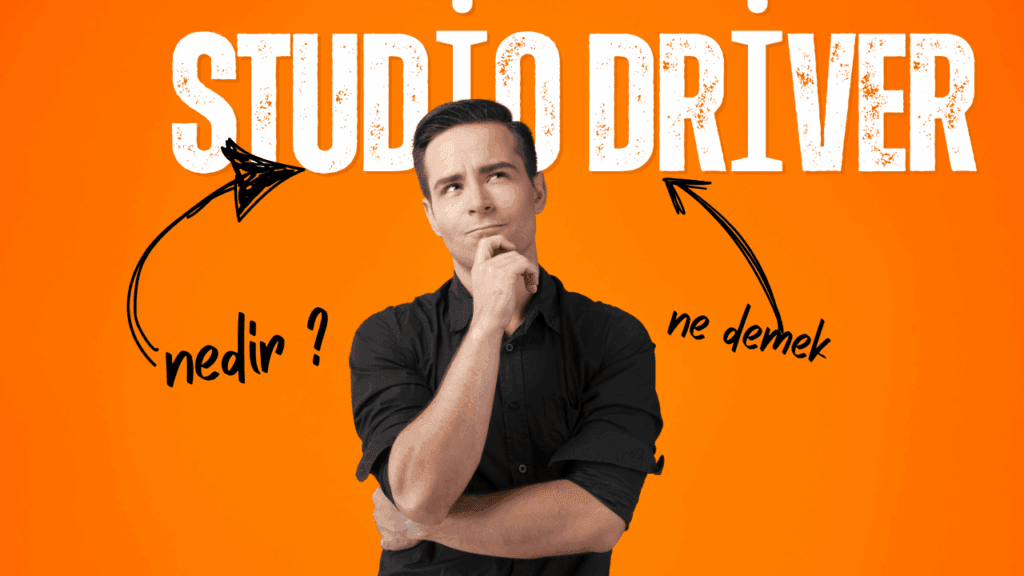 Nvidia Game Ready ve Studio Sürücüsü Nedir ? Hangisini Kurmalıyım ? studio driver nedir 1024x576