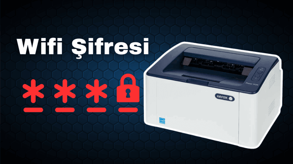 Xerox Phaser 3020 Wifi Kurulum – 2026 Xerox Phaser 3020 Wifi Sifresi Nasil Ogrenilir 1024x576