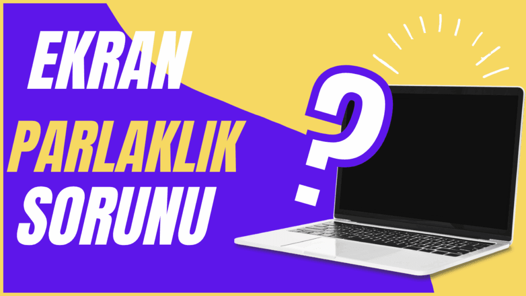 Casper Ekran Parlaklığı Kısık Sorunu – Çözümü Çok Basit ✨ casper ekran parlaklik sorunu 1024x576