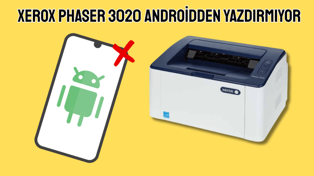 Xerox Phaser 3020 Android Yazdırma Sorunu – Bunları Yap 👇 Xerox Phaser 3020 Androidden Yazdirmiyor 1024x576