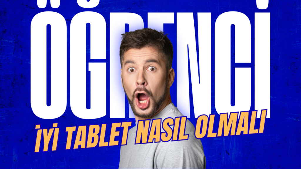 Öğrenci İçin En İyi Tablet Önerileri – 2026 F/P Kralları 👑 Ogrenci Icin Iyi Bir Tablet Nasil Olmali 1024x576